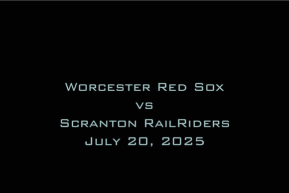 Worcester Red Sox vs Scranton RailRiders July 20, 2025