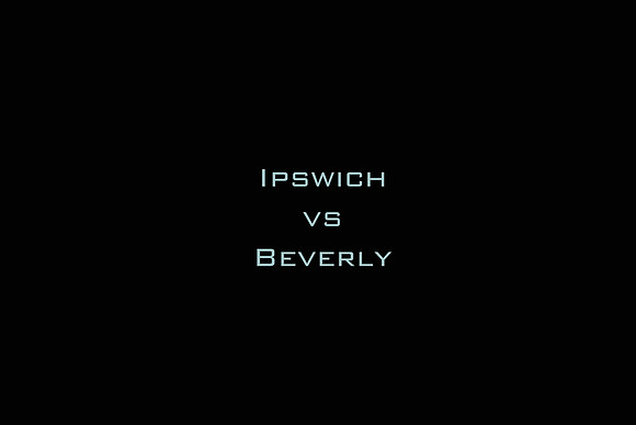 Ipswich vs Beverly