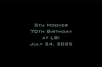 Stu Hoover 70th Birthday at LBI July 24, 2025