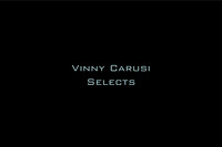 Vinny Carusi Selects