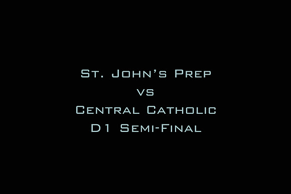 SJP vs Central Catholic D1 Semi-Final