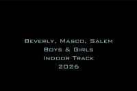 Beverly, Masco, Salem Boys & Girls Indoor Track 2026