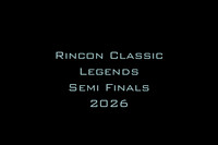 Rincon Classic Legends Semi Finals 2026
