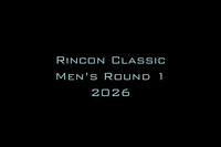 Rincon Classic Men's Round 1 2026