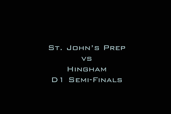 SJP vs Hingham D1 Semi-Finals