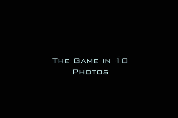 The Game in 10 Photos