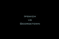 Ipswich vs Georgetown