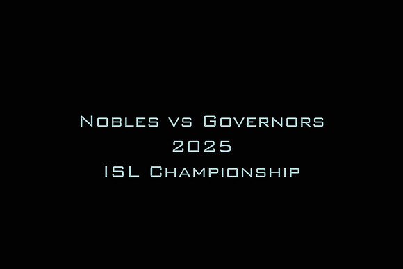Nobles vs Governors 2025 ISL Championship