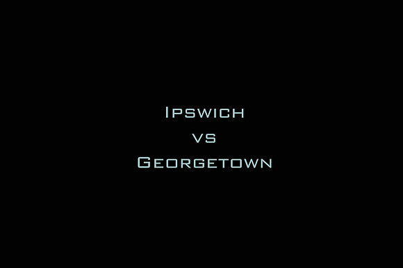 Ipswich vs Georgetown