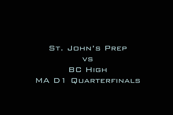SJP vs BC High MA D1 Quarterfinals