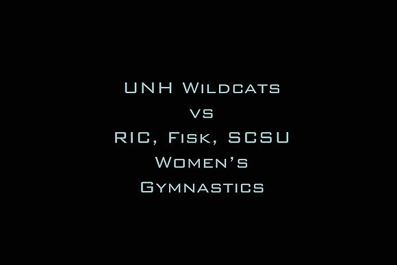 UNH Wildcats vs RIC, Fisk, SCSU Women’s Gymnastics