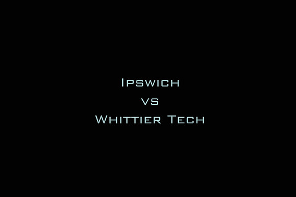 Ipswich vs Whittier Tech